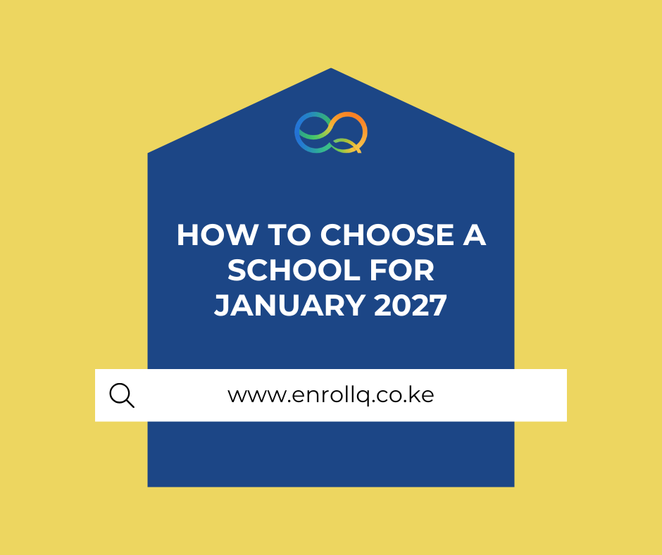 How to Choose a School for January 2027: A Step-by-Step Guide for Kenyan Parents